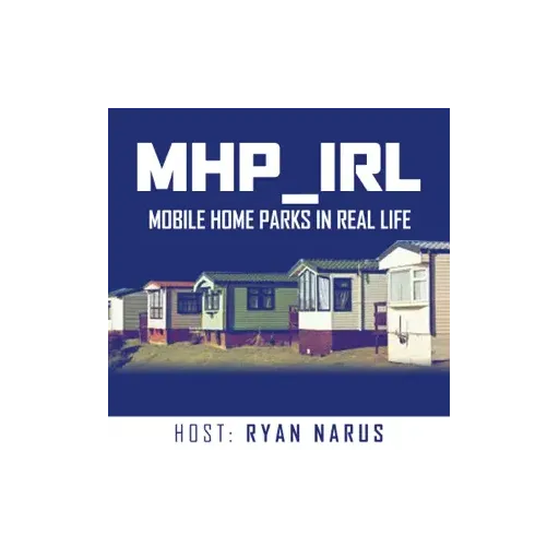 Andrew Keel Interview - Mobile Home Parks IRL - Ryan Narus