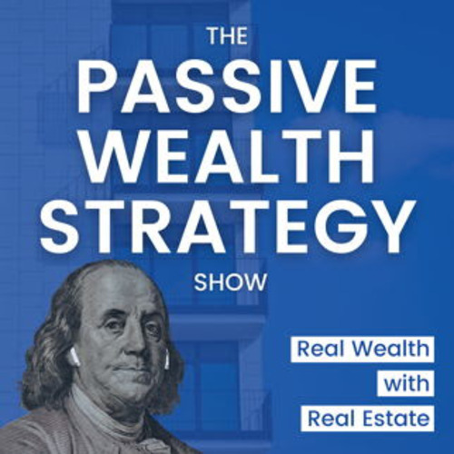 The Passive Wealth Strategy Show - Andrew Keel