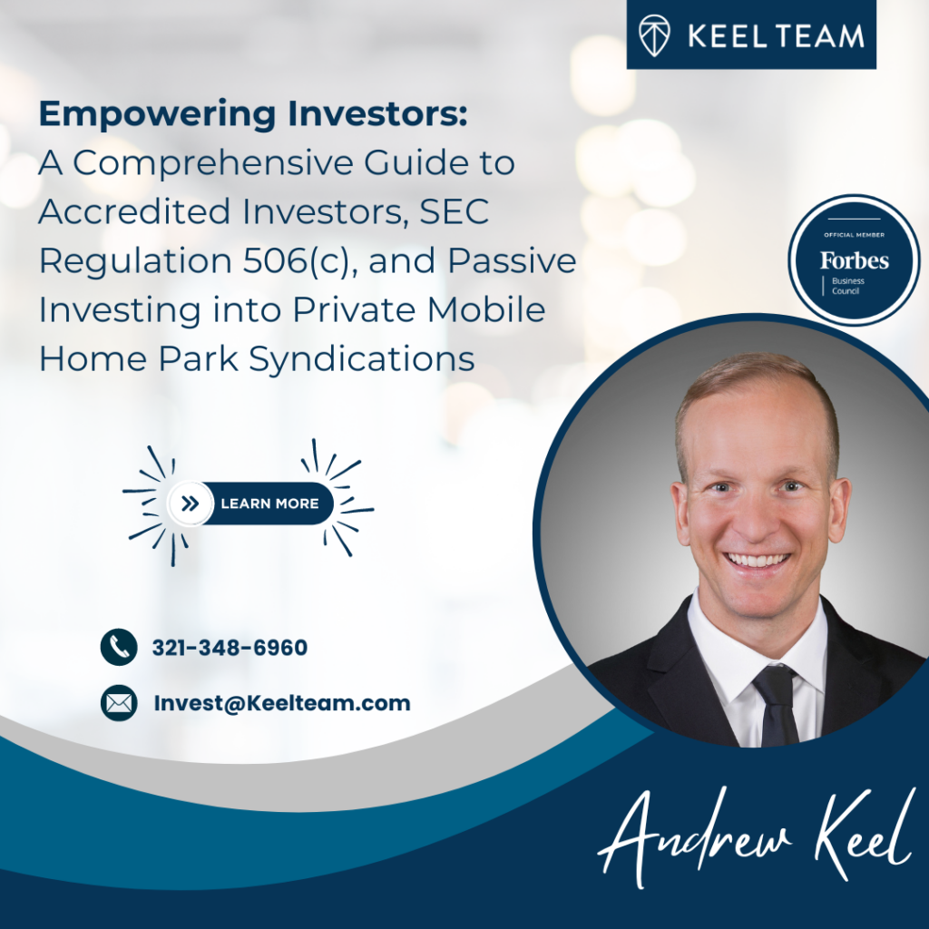 Empowering Investors: A Comprehensive Guide to Accredited Investors, SEC Regulation 506(c), and Passive Investing into Private Mobile Home Park Syndications