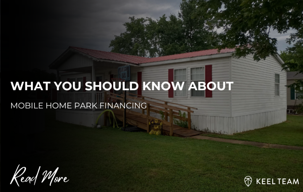 what you should know about mobile home park financing