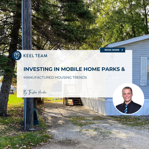 Investing in Mobile Home Parks & Manufactured Housing Trends | Keel ...