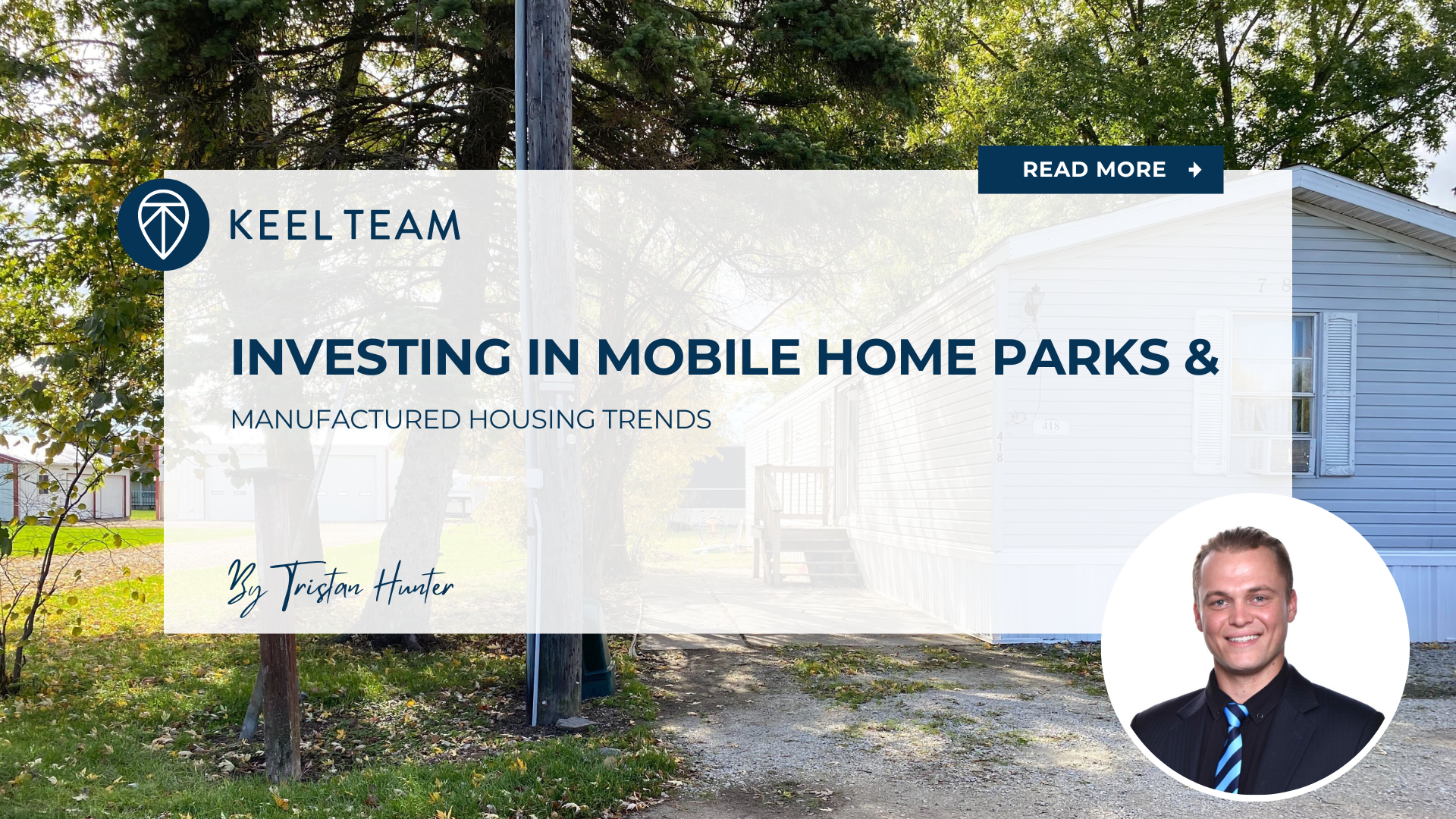 Investing in Mobile Home Parks & Manufactured Housing Trends | Keel ...