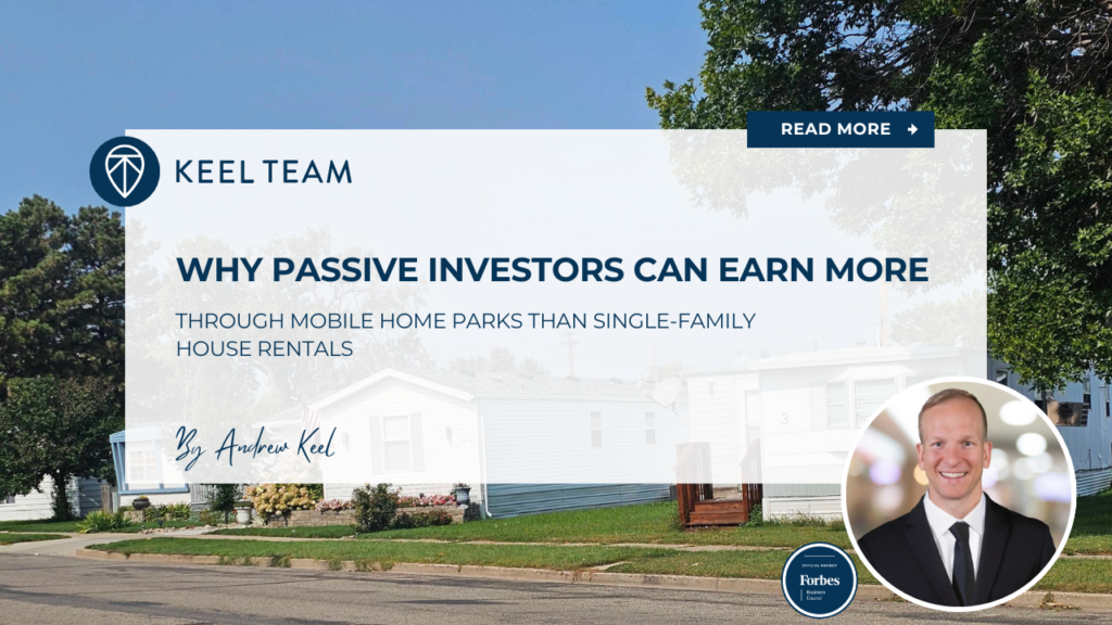 Why Passive Investors Can Earn More Through Mobile Home Parks Than Single-Family House Rentals