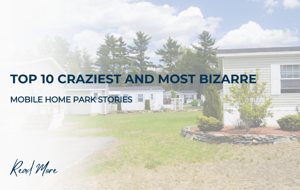 crazy mobile home park stories