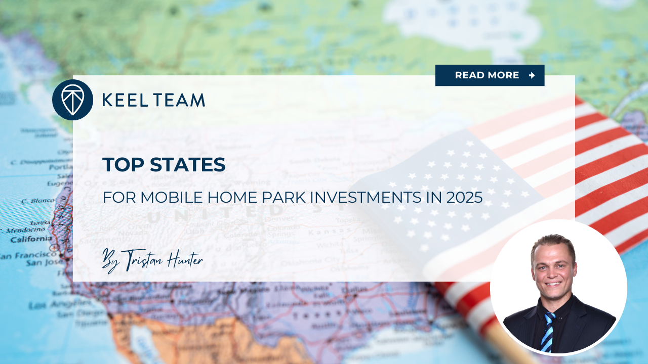 Top States for Mobile Home Park Investments in 2025 Keel Team Real