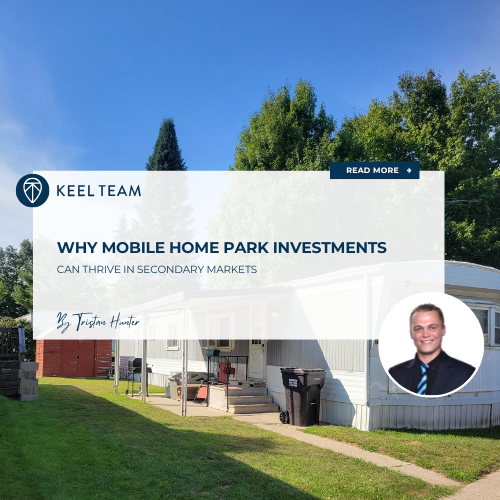 Why Mobile Home Parks Can Thrive in Secondary Markets | Keel Team Real ...