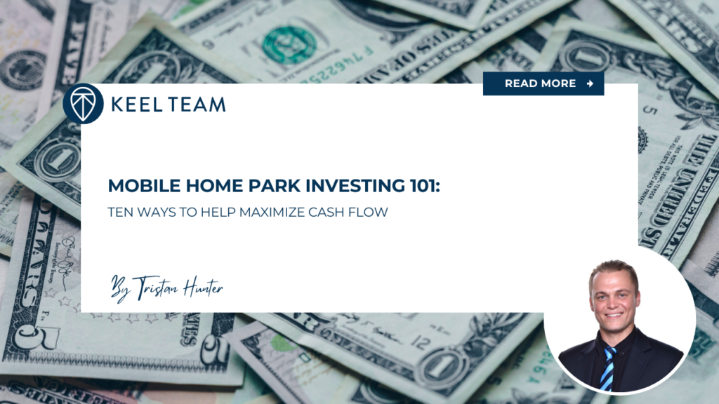 mobile home park investing 101 ten ways to maximize cash flow