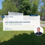 How Mobile Home Park Investing Can Strengthen Local Economies