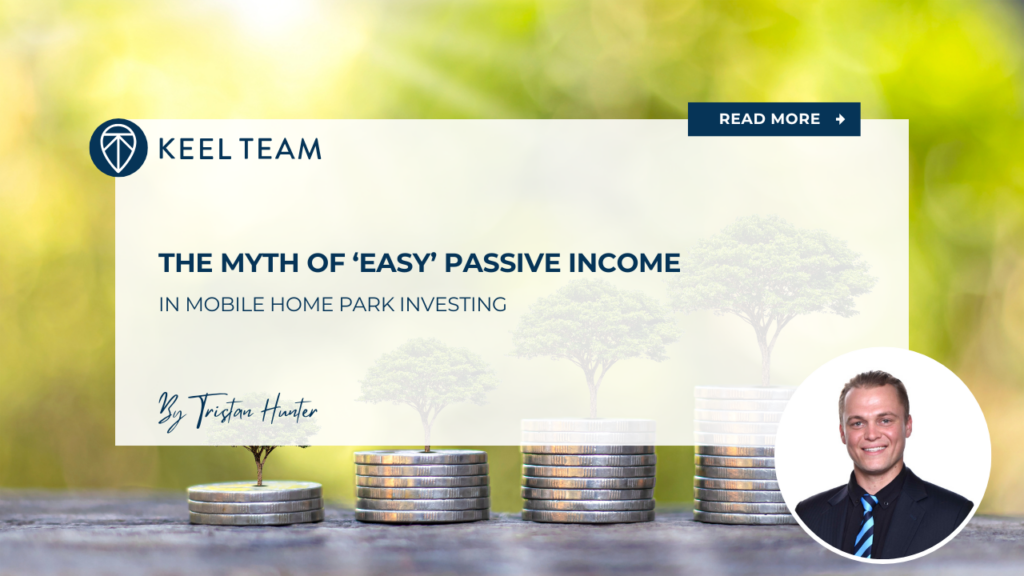 the myth of ‘easy’ passive income
in mobile home park investing