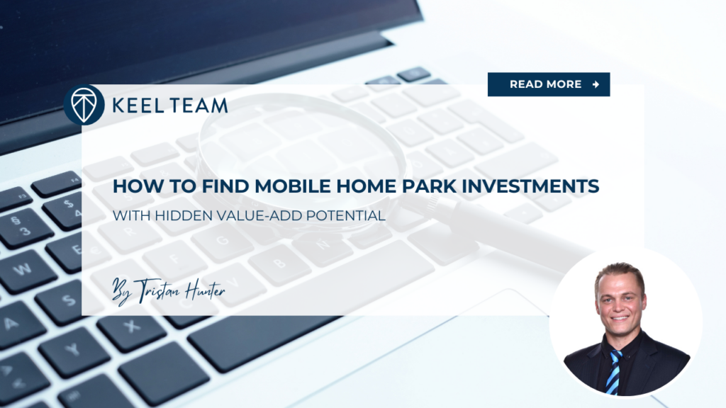 How to Find Mobile Home Park Investments With Hidden Value-Add Potential