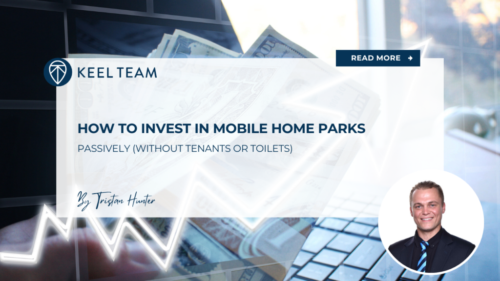 How to Invest in Mobile Home Parks Passively (Without Tenants or Toilets)