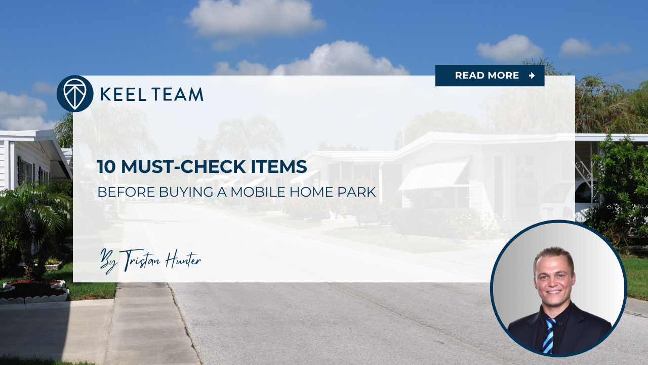 10 Must-Check Items Before Buying a Mobile Home Park | Keel Team Real ...