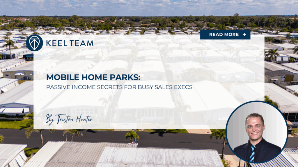 Mobile Home Parks Passive Income Secrets for Busy Sales Execs