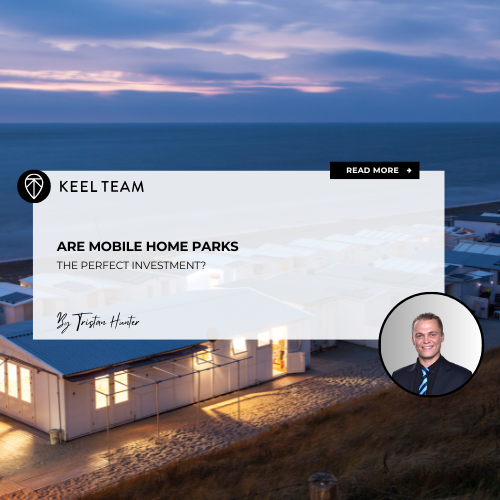 Are Mobile Home Parks the Perfect Investment? | Keel Team Real Estate ...