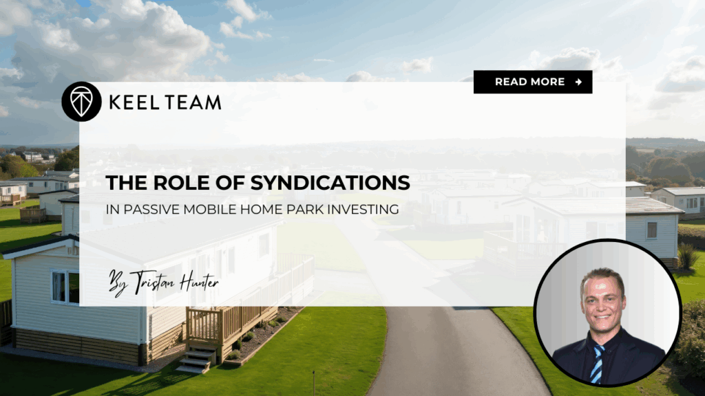 The Role of Syndications in Passive Mobile Home Park Investing