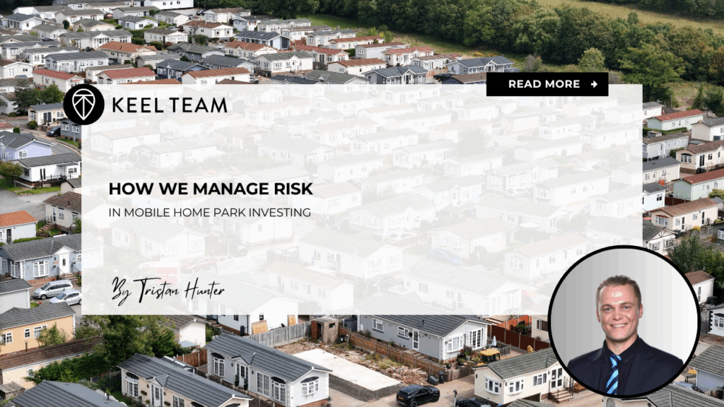 How We Manage Risk in Mobile Home Park Investing
