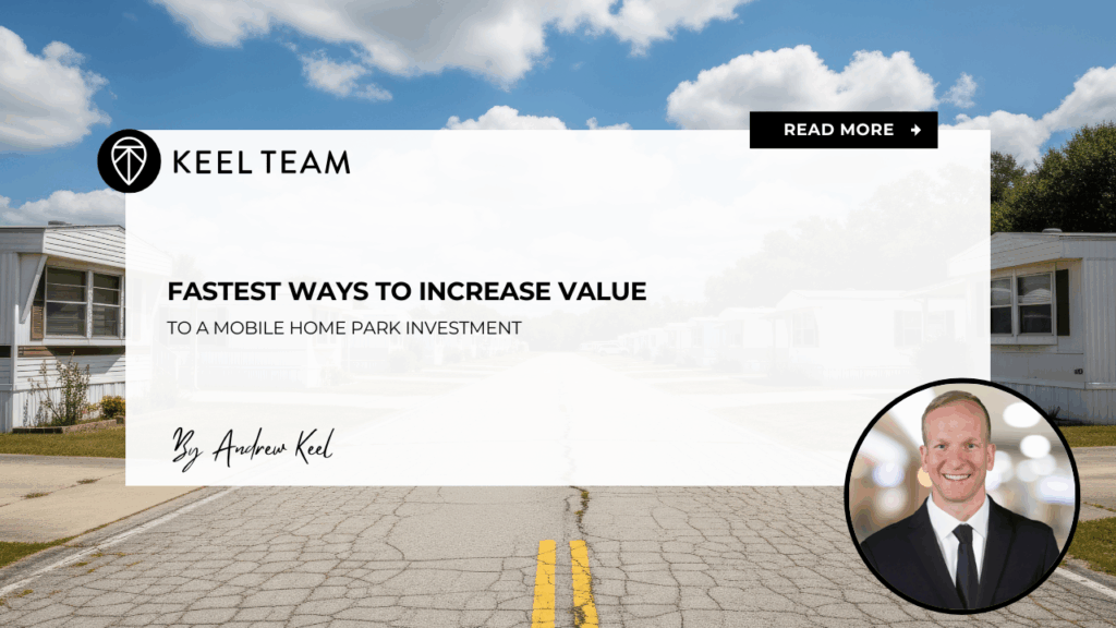 Fastest Ways to Increase Value to a Mobile Home Park Investment