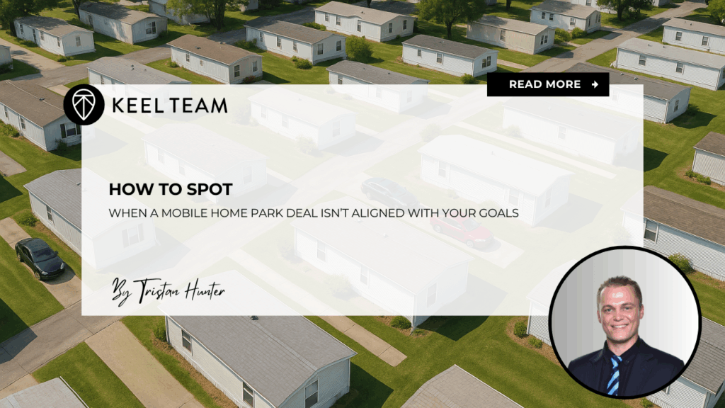 How to Spot When a Mobile Home Park Deal Isn’t Aligned With Your Goals