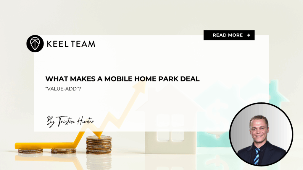 What Makes a Mobile Home Park Deal “Value-Add”