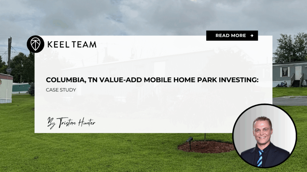 Columbia, TN Value-Add Mobile Home Park Investing Case Study