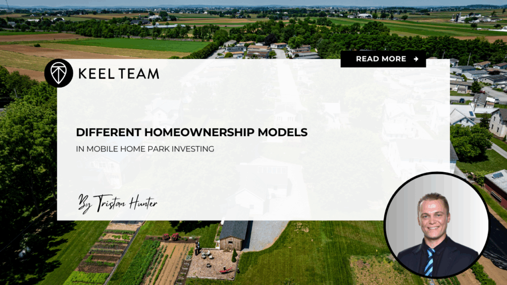 Different Homeownership Models in Mobile Home Park Investing