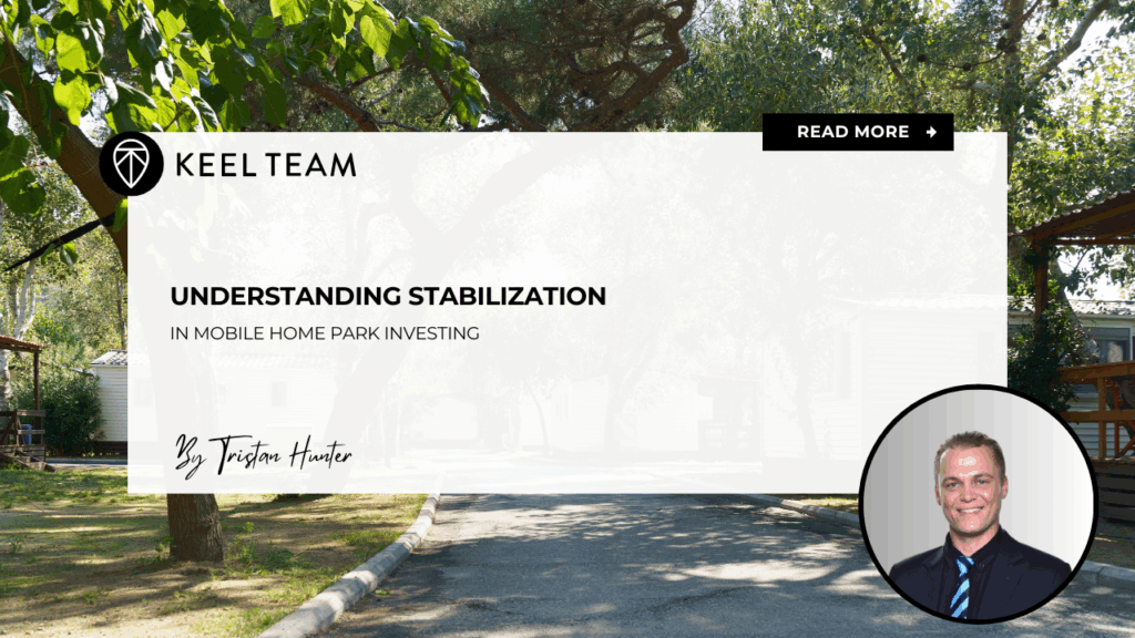 Understanding Stabilization in Mobile Home Park Investing