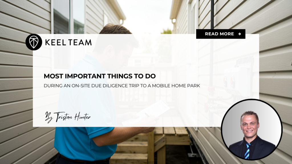 Most Important Things to Do During an On-Site Due Diligence Trip to a Mobile Home Park