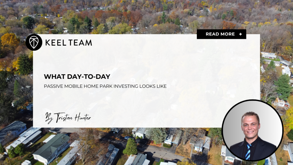 What Day-To-Day Passive Mobile Home Park Investing Looks Like