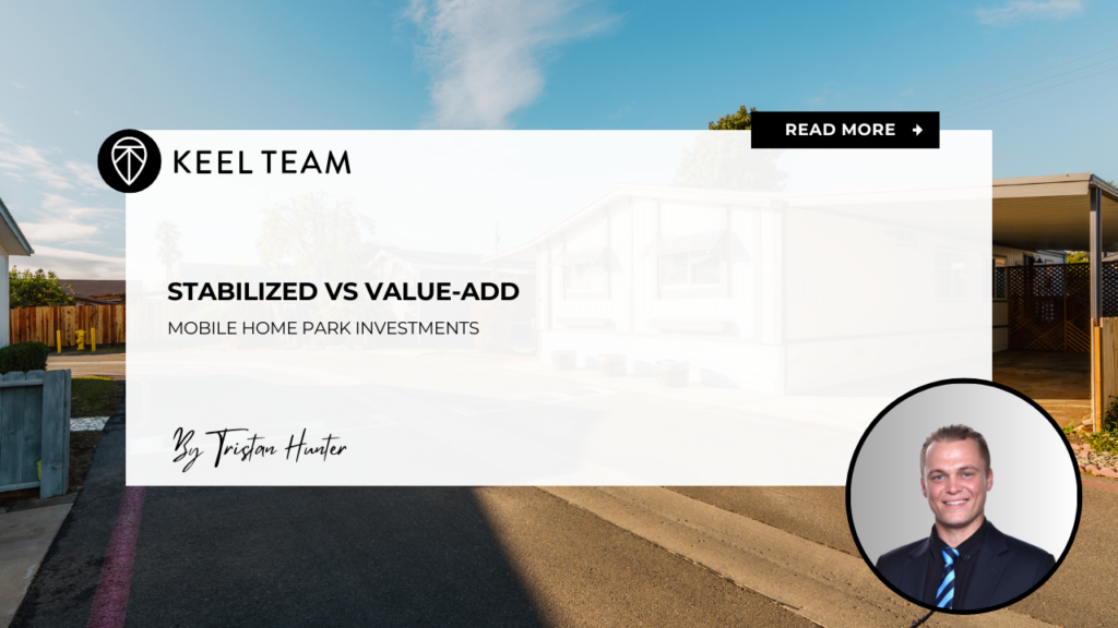 Stabilized vs Value-Add Mobile Home Park Investments