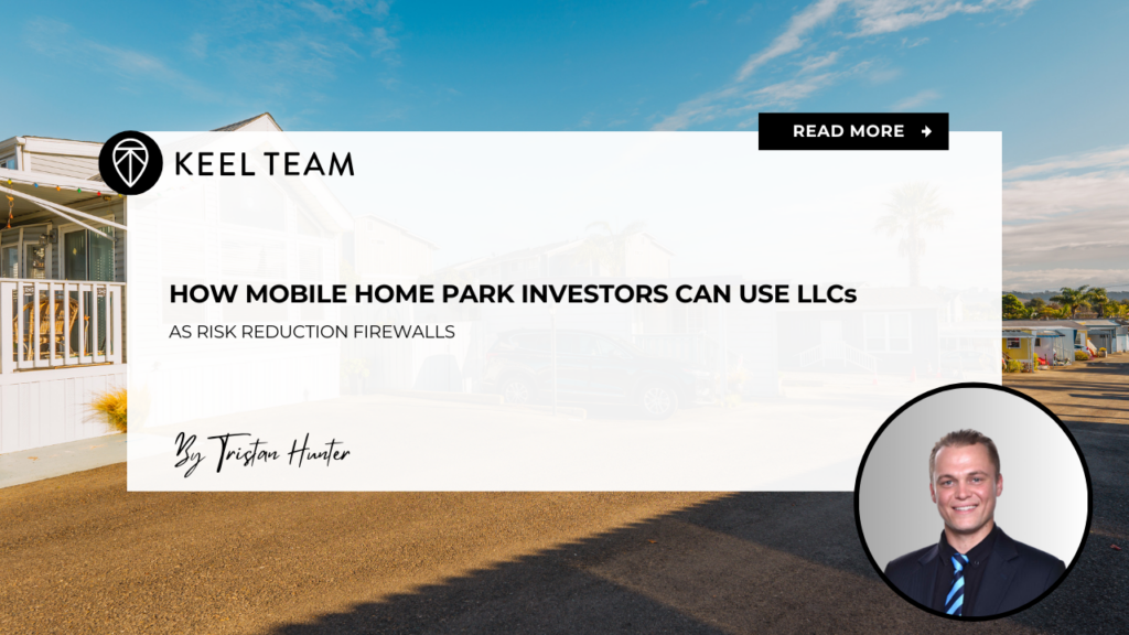 How Mobile Home Park Investors Can Use LLCs As Risk Reduction Firewalls