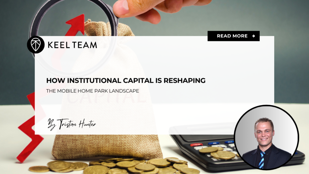 How Institutional Capital Is Reshaping the Mobile Home Park Landscape