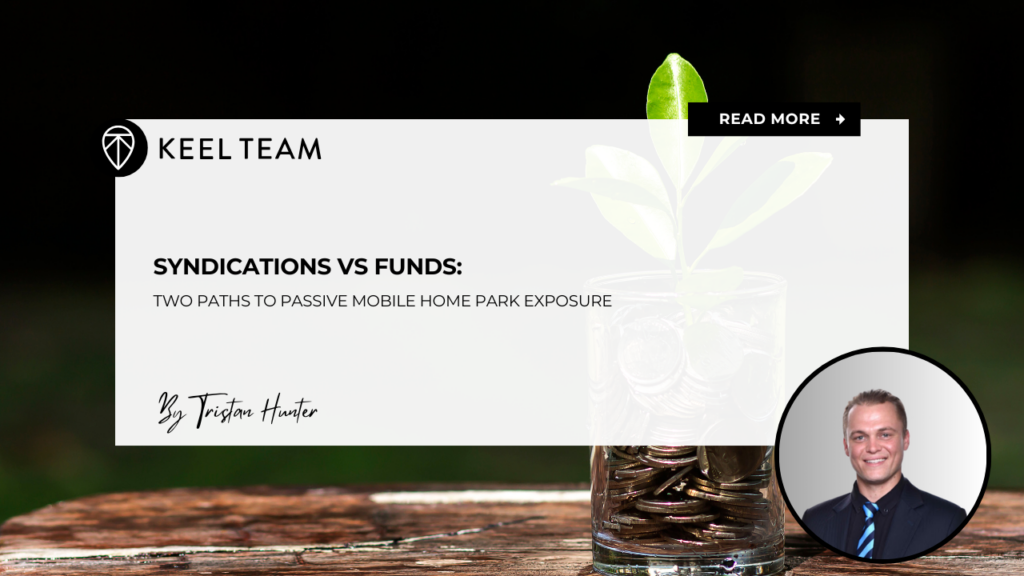 Syndications vs. Funds Two Paths to Passive Mobile Home Park Exposure