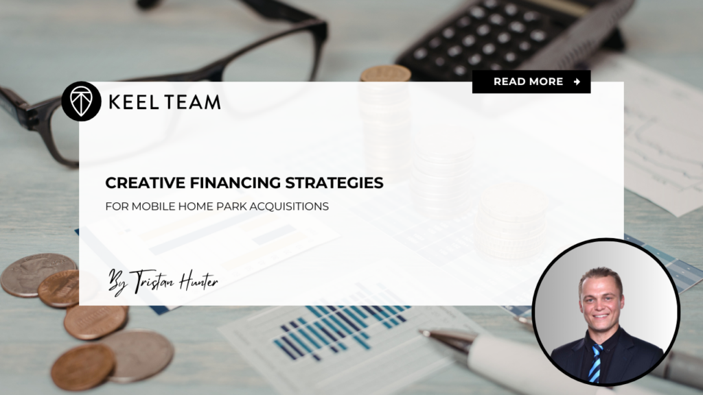 Creative Financing Strategies for Mobile Home Park Acquisitions