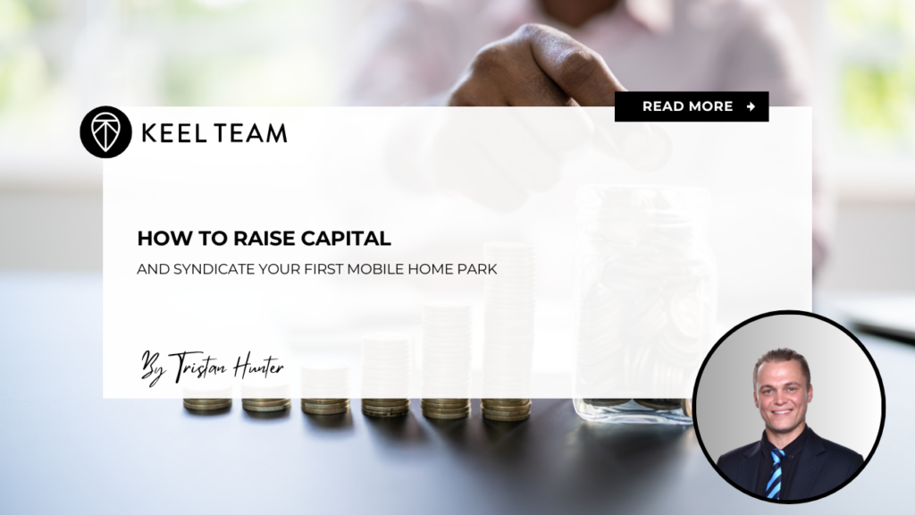 How to Raise Capital and Syndicate Your First Mobile Home Park