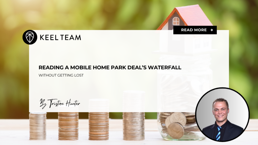 Reading a Mobile Home Park Deal's Waterfall Without Getting Lost