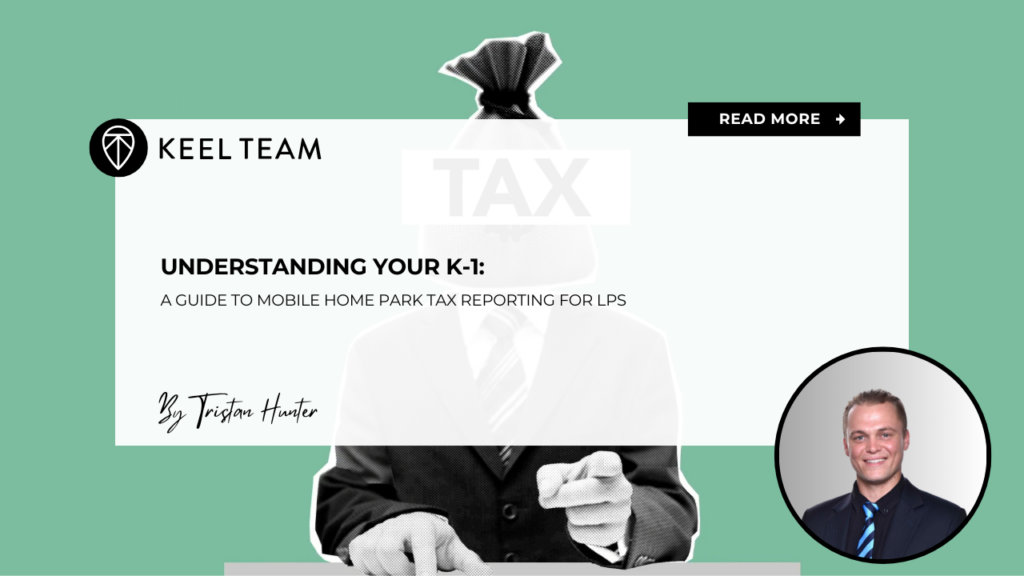 Understanding Your K-1 A Guide to Mobile Home Park Tax Reporting for LPs