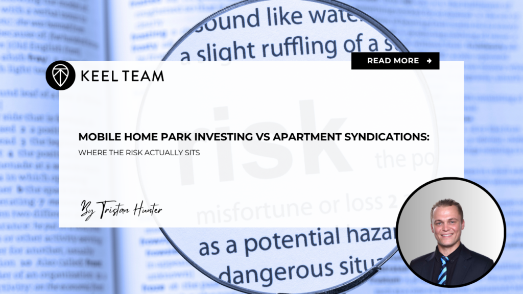 Mobile Home Park Investing vs. Apartment Syndications Where the Risk Actually Sits
