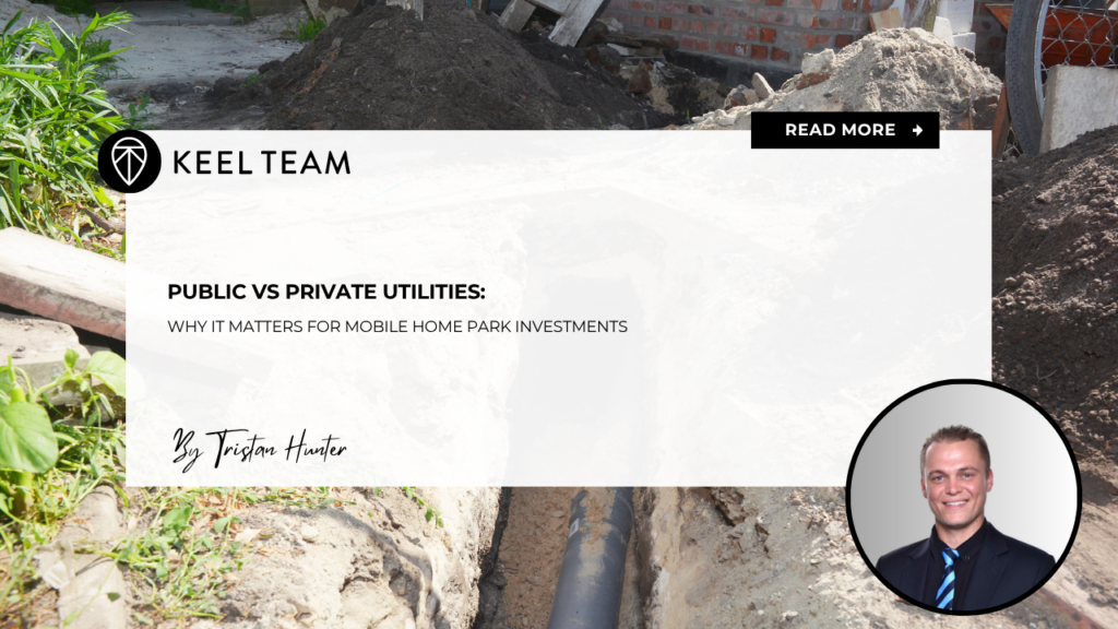 Public vs Private Utilities Why It Matters for Mobile Home Park Investments